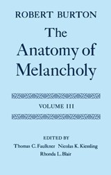 The Anatomy of Melancholy: Volume III - Robert Burton - 9780198123316