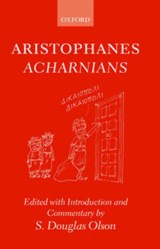 Aristophanes Acharnians - S. Douglas (Professor of Classical and Near Eastern Studies at the University of Minnesota) Olson - 9780198141952