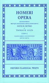 Homer Vol. I. Iliad (Books I-XII) - D. B. Monro ; T. W. Allen - 9780198145288