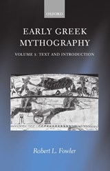 Early Greek Mythography - Robert L. (H. O. Wills Professor of Greek and Head of Department Fowler - 9780198147404