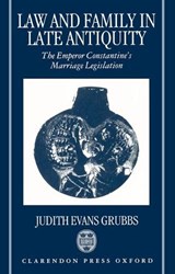 Law and Family in Late Antiquity - JUDITH (ASSOCIATE PROFESSOR OF CLASSICAL STUDIES,  Associate Professor of Classical Studies, Sweet Briar College, Virginia) Evans Grubbs - 9780198147688