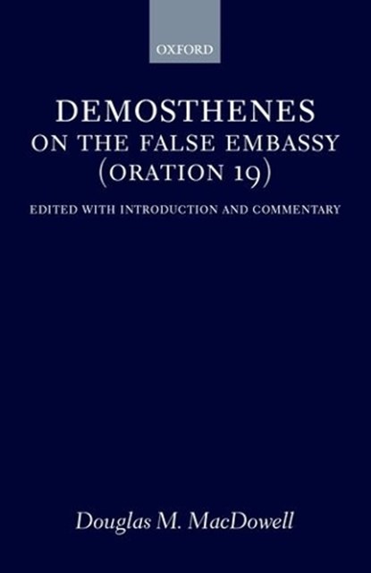 On the False Embassy (Oration 19), Demosthenes - Gebonden - 9780198153030