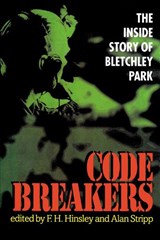 Codebreakers - F. H. (,  formerly University of Cambridge) Hinsley ; Alan (, University of Cambridge) Stripp - 9780198203278