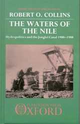 The Waters of the Nile - ROBERT O. (PROFESSOR OF HISTORY,  Professor of History, University of California at Santa Barbara) Collins - 9780198217848