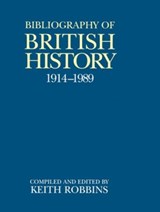A Bibliography of British History 1914-1989 - KEITH (VICE-CHANCELLOR,  Vice-Chancellor, University of Wales, Lampeter) Robbins - 9780198224969