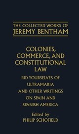 The Collected Works of Jeremy Bentham: Colonies, Commerce, and Constitutional Law - Jeremy Bentham - 9780198226123