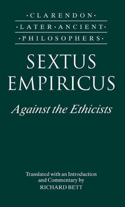 Sextus Empiricus: Against the Ethicists, Sextus Empiricus - Gebonden - 9780198236207