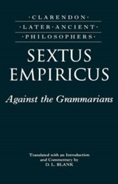 Sextus Empiricus: Against the Grammarians (Adversus Mathematicos I)