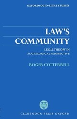 Law's Community - ROGER (PROFESSOR OF LEGAL THEORY,  Professor of Legal Theory, Queen Mary and Westfield College, University of London) Cotterrell - 9780198264903