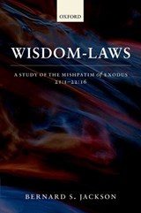 Wisdom-Laws - BERNARD S (ALLIANCE PROFESSOR OF MODERN JEWISH STUDIES,  University of Manchester) Jackson - 9780198269311
