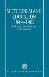 Methodism and Education 1849-1902 - JOHN T. (RESEARCHER,  Education Department, Researcher, Education Department, University of Hull) Smith - 9780198269649