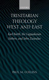 Trinitarian Theology: West and East - PAUL M. (PARISH PRIEST OF ST FRANCIS,  Bournville, and Honorary Research Fellow of The Queen's Foundation, Birmingham) Collins - 9780198270324