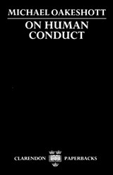 On Human Conduct - MICHAEL (LATE PROFESSOR OF PHILOSOPHY AND FELLOW,  late Professor of Philosophy and Fellow, Gonville and Caius College, Cambridge) Oakeshott - 9780198277583