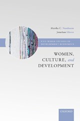 Women, Culture, and Development - NUSSBAUM,  Martha C. (Professor of Law and Ethics, Professor of Law and Ethics, University of Chicago) ; Glover, Jonathan (Fellow of New College and University Lecturer, Fellow of New College and University Lecturer, University of Oxford) - 9780198289647