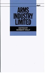 Arms Industry Limited - Herbert (Stockholm International Peace Research Institute) Wulf - 9780198291640