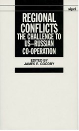 Regional Conflicts - JAMES E. (DISTINGUISHED SERVICE PROFESSOR,  Distinguished Service Professor, Carnegie Mellon University) Goodby - 9780198291718