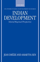 Indian Development - JEAN (PROFESSOR OF ECONOMICS,  Professor of Economics, Delhi School of Economics) Dreze ; Amartya, FBA (Master of Trinity College, Cambridge) Sen - 9780198292043