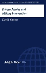 Private Armies and Military Intervention - David Shearer - 9780198294405