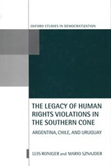 The Legacy of Human Rights Violations in the Southern Cone - LUIS (SENIOR LECTURER,  Senior Lecturer, Hebrew University of Jerusalem) Roniger ; Mario (Senior Lecturer of Political Science, Senior Lecturer of Political Science, Hebrew University of Jerusalem) Sznajder - 9780198296157
