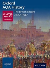 Oxford AQA History for A Level: The British Empire c1857-1967 - WEBSTER,  Professor Anthony ; J Carr, Robert - 9780198354635