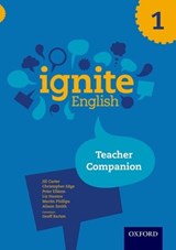Ignite English: Teacher Companion 1 - Jill Carter ; Christopher Edge ; Peter Ellison ; Liz Hanton ; Martin Phillips ; Alison Smith ; Geoff Barton - 9780198392453