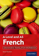 A Level and AS French Grammar & Translation Workbook - Steve ( Harrison - 9780198415503