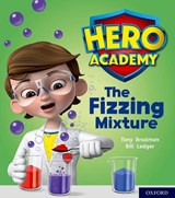 Hero Academy: Oxford Level 3, Yellow Book Band: The Fizzing Mixture - Tony Bradman - 9780198416104