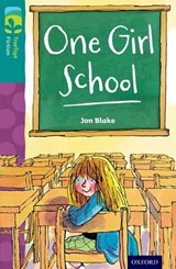 Oxford Reading Tree TreeTops Fiction: Level 16 More Pack A: One Girl School - BLAKE,  Jon - 9780198448556