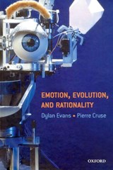 Emotion, Evolution and Rationality - DYLAN (SENIOR LECTURER IN INTELLIGENT AUTONOMOUS SYSTEMS,  CEMS, University of the West of England, Bristol, UK) Evans ; Pierre (Centre de Philosophie des Sciences, Universite Catholique de Louvain, Belgium) Cruse - 9780198528975