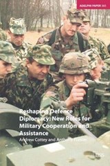 Reshaping Defence Diplomacy - COTTEY,  Andrew ; Forster, Anthony - 9780198566533