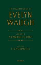 Complete Works of Evelyn Waugh: A Handful of Dust - Evelyn Waugh - 9780198703150