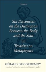 Geraud de Cordemoy: Six Discourses on the Distinction between the Body and the Soul - Steven ( Nadler - 9780198713319