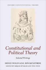 Constitutional and Political Theory - Ernst-Wolfgang (Professor Emeritus of Public Law Bockenforde - 9780198714965