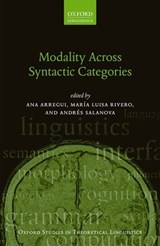 Modality Across Syntactic Categories - ANA (ASSOCIATE PROFESSOR OF LINGUISTICS,  Associate Professor of Linguistics, University of Ottawa) Arregui ; Maria Luisa (Emeritus Professor of Linguistics, Emeritus Professor of Linguistics, University of Ottawa) Rivero ; Andres (Associate Professor of Linguistics, Associate Professor of Linguisti - 9780198718208
