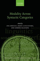 Modality Across Syntactic Categories - ANA (ASSOCIATE PROFESSOR OF LINGUISTICS,  Associate Professor of Linguistics, University of Ottawa) Arregui ; Maria Luisa (Emeritus Professor of Linguistics, Emeritus Professor of Linguistics, University of Ottawa) Rivero ; Andres (Associate Professor of Linguistics, Associate Professor of Linguisti - 9780198718215