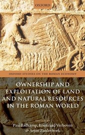 Ownership and Exploitation of Land and Natural Resources in the Roman World