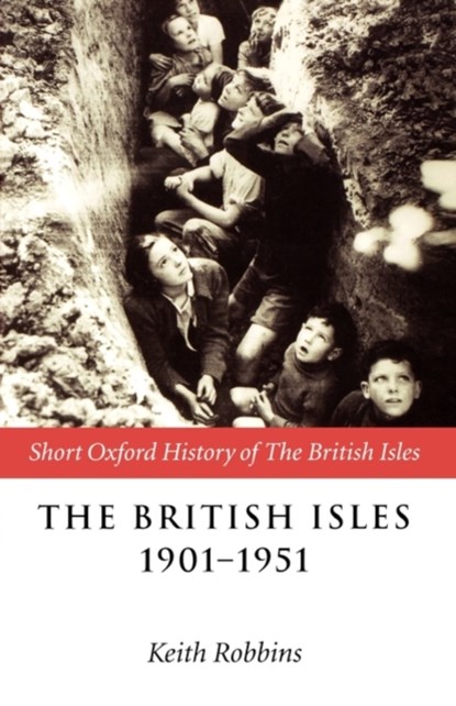 The British Isles 1901-1951, Keith ( Robbins - Paperback - 9780198731962