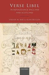 Verse Libel in Renaissance England and Scotland - STEVEN W. (ADJUNCT PROFESSOR,  Adjunct Professor, Emory University) May ; Alan (Research Associate, Research Associate, University of Sheffield) Bryson - 9780198739210