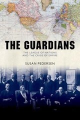 The Guardians - Susan (Professor and James P. Shenton Professor of the Core Curriculum Pedersen - 9780198743491