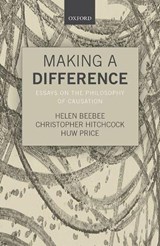 Making a Difference - HELEN (UNIVERSITY OF MANCHESTER) BEEBEE ; CHRISTOPHER (CALIFORNIA INSTITUTE OF TECHNOLOGY) HITCHCOCK ; HUW (TRINITY COLLEGE,  Cambridge) Price - 9780198746911
