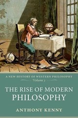 The Rise of Modern Philosophy - Anthony (University of Oxford) Kenny - 9780198752769