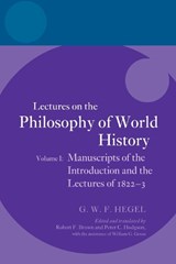 Hegel: Lectures on the Philosophy of World History, Volume I - Robert F (University of Delaware) Brown ; Peter C (Vanderbilt University) Hodgson - 9780198776642