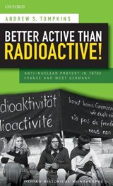 Better Active than Radioactive! - ANDREW S. (POST-DOCTORAL RESEARCHER / LECTURER,  Post-Doctoral Researcher / Lecturer, Humboldt-Universitat zu Berlin / University of Sheffield) Tompkins - 9780198779056