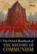 The Oxford Handbook of the History of Communism - S. A. (Senior Research Fellow Smith - 9780198779414