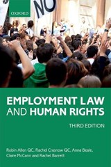 Employment Law and Human Rights - ROBIN (BARRISTER,  Barrister, Cloisters) Allen QC ; Rachel (Barrister, Barrister, Cloisters) Crasnow QC ; Anna (Barrister, Barrister, Cloisters) Beale ; Claire (Barrister, Barrister, Cloisters) McCann ; Rachel (Barrister, Barrister, Cloisters) Barrett - 9780198783978