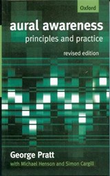 Aural Awareness - GEORGE (EMERITUS PROFESSOR OF MUSIC,  University of Huddersfield, and Director of Unit for Research into Applied Musical Perception; President, Incorporated Society of Musicians) Pratt ; Michael Henson ; the late Simon Cargill - 9780198790228