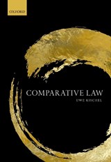 Comparative Law - UWE (MERCATOR PROFESSOR OF PUBLIC LAW,  European Law, and Comparative Law, Mercator Professor of Public Law, European Law, and Comparative Law, University of Greifswald) Kischel - 9780198791355