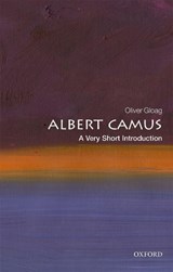 Albert Camus - Oliver (Associate Professor of French and Francophone Studies at the University of North Carolina Gloag - 9780198792970