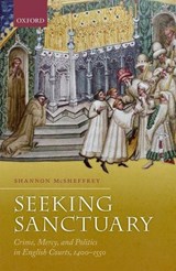 Seeking Sanctuary - SHANNON (PROFESSOR OF HISTORY,  Professor of History, Concordia University) McSheffrey - 9780198798149