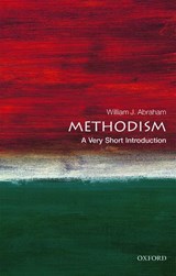 Methodism - William J. (Albert Cook Outler Professor of Wesley Studies Abraham - 9780198802310